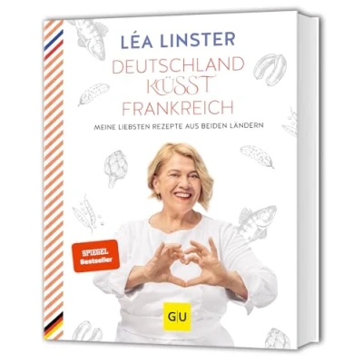 Abbildung von Deutschland küsst Frankreich: Meine liebsten Rezepte aus beiden Ländern: Sterneköchin Leá Linster präsentiert ihre Rezept Highlights Frankreich ... (GU Kochen &amp; Verwöhnen Autoren Kochbuecher)