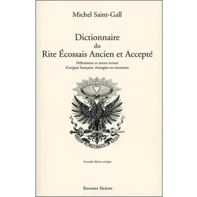 Abbildung von Dictionnaire du Rite Ecossais Ancien et Accepté: Hébraïsmes autres termes d&#039;origine française, étrangère ou inconnue