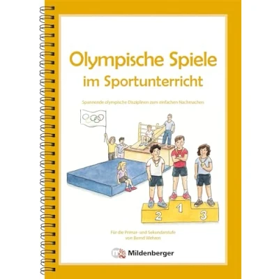 Abbildung von olympische Spiele im Sportunterricht: Spannende Disziplinen zum einfachen Nachmachen für Grundschule und Sekundarstufe