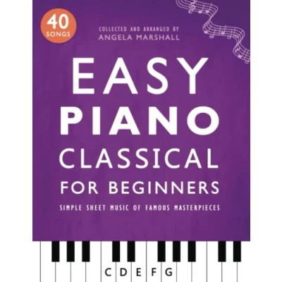 Abbildung von Easy Piano Classical for Beginners: Simple Sheet Music of Famous Masterpieces (Easy Songs Beginners)
