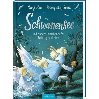 Abbildung von Schwanensee und andere märchenhafte Ballettgeschichten: Vorlesebuch für Ballettfans ab 4 Jahren