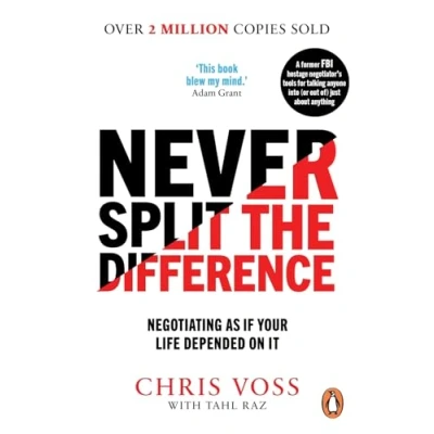 Abbildung von Never Split the Difference: Negotiating as if Your Life Depended on It