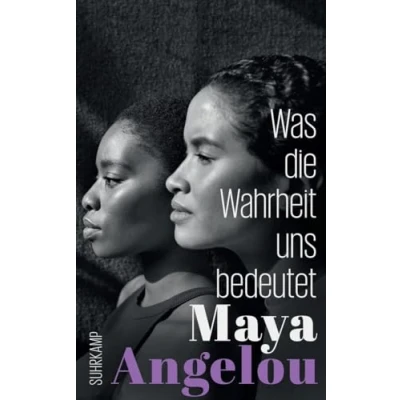 Abbildung von Was die Wahrheit uns bedeutet (Maya Angelous Memoire)
