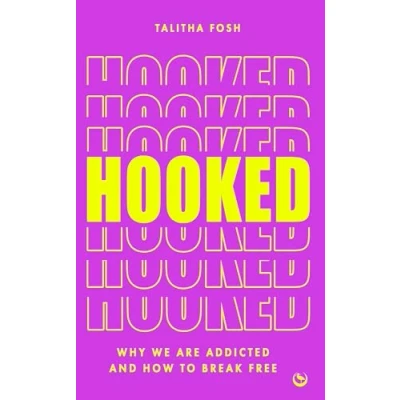 Abbildung von Hooked: Why we are addicted and how to break free