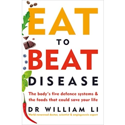 Abbildung von Eat to Beat Disease: the Body’s Five Defence Systems and Foods that Could Save Your Life
