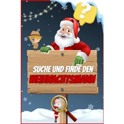 Abbildung von Suche und Finde den Weihnachtsmann: Ein lustiges Weihnachtsbuch für 3 4 5 6 Jährige
