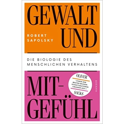 Abbildung von Gewalt und Mitgefühl: Die Biologie des menschlichen Verhaltens