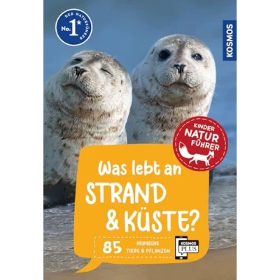 Abbildung von Was lebt an Strand und Küste? Kindernaturführer: 85 heimische Tiere Pflanzen Nord Ostsee kennenlernen für Kinder ab 8 Jahre