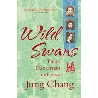 Abbildung von Wild Swans: Three Daughters of China One the Sunday Times Top 100 Bestselling Books Past 50 Years