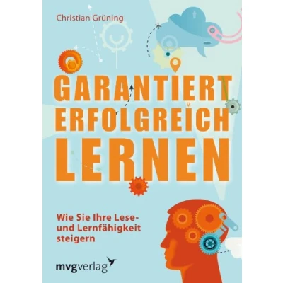 Abbildung von Garantiert erfolgreich lernen: Wie Sie Ihre Lese Und Lernfähigkeit Steigern