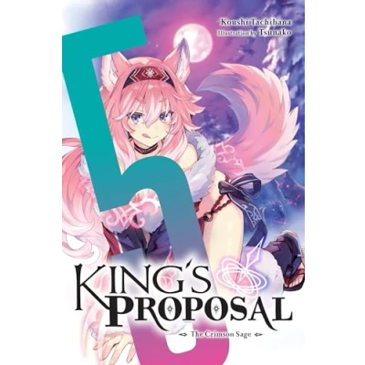 Abbildung von King&#039;s Proposal, Vol. 5 (light novel): The Crimson Sage (KINGS PROPOSAL NOVEL SC)