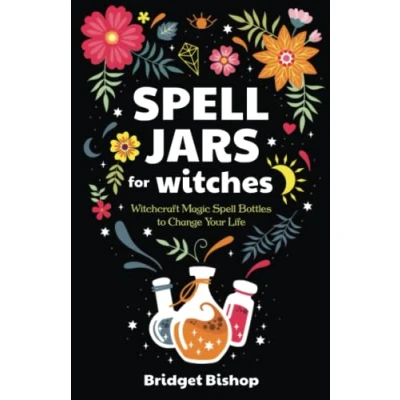 Abbildung von Spell Jars for Witches: Witchcraft Magic Bottles to Change Your Life