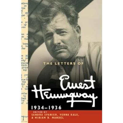 Abbildung von the Letters of Ernest Hemingway: Volume 6, 1934 1936: 1936 and Appendix Earlier (Cambridge Edition Hemingway, 6)