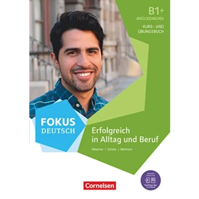 Abbildung von Fokus Deutsch Allgemeine Ausgabe B1+: Erfolgreich in Alltag und Beruf: Brückenkurs Kurs Übungsbuch Inkl. E Book PagePlayer App