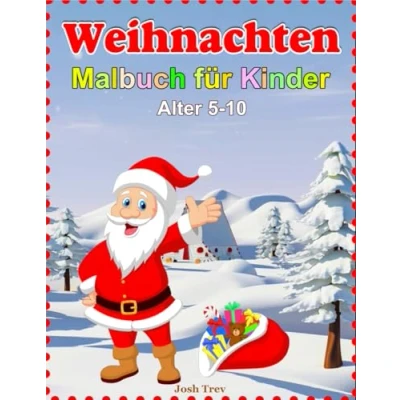 Abbildung von Weihnachtsmalbuch für Kinder: Festlicher Spaß und Kreativität Kinder im Alter von 5 10 Jahren 25 aufregende weihnachtliche Ausmalbilder