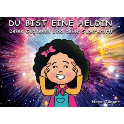 Abbildung von Du bist eine Heldin: deine Gedanken sind Superkraft