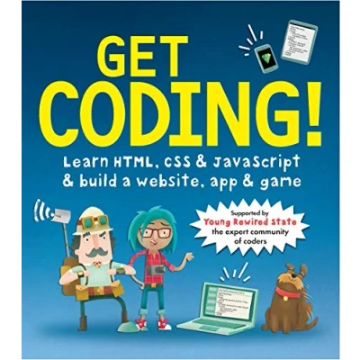 Abbildung von Get Coding! Learn HTML, CSS, and JavaScript Build a Website, App, Game