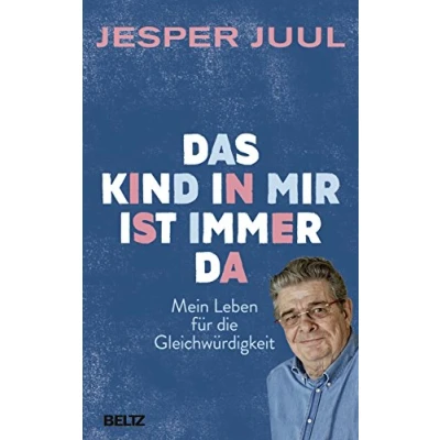 Abbildung von Das Kind in mir ist immer da: Mein Leben für die Gleichwürdigkeit