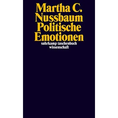 Abbildung von Politische Emotionen: Warum Liebe für Gerechtigkeit wichtig ist (suhrkamp taschenbuch wissenschaft)
