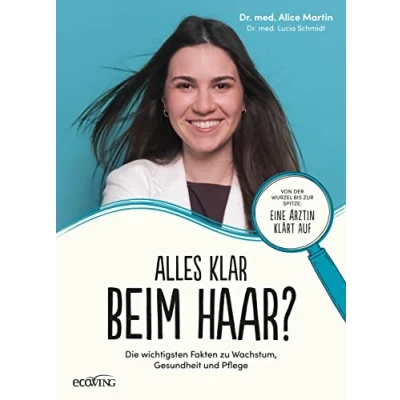 Abbildung von Alles klar beim Haar?: Die wichtigsten Fakten zu Wachstum, Gesundheit und Pflege
