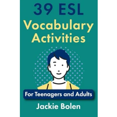 Abbildung von 39 ESL Vocabulary Activities: For Teenagers and Adults (Teaching Grammar Vocabulary, Band 2)