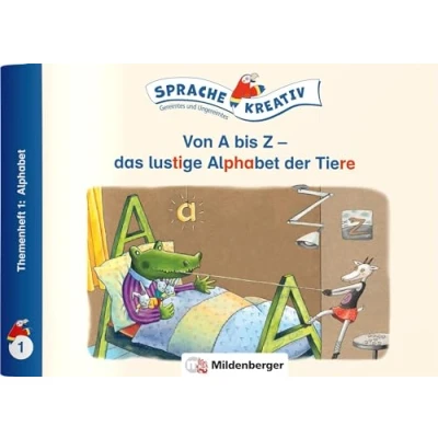 Abbildung von Von A bis Z das lustige Alphabet der Tiere · Themenheft 1: Alphabet: Sprache kreativ Gereimtes und Ungereimtes