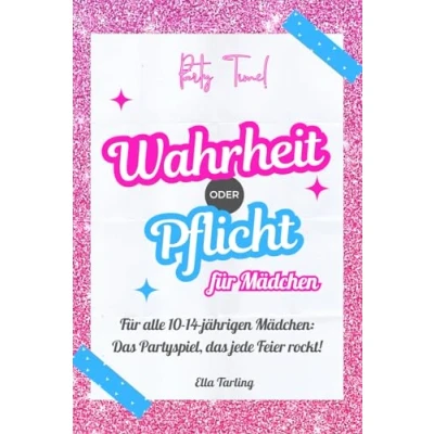 Abbildung von Wahrheit oder Pflicht Für Mädchen: alle 10 14 jährigen das Partyspiel, jede Feier rockt!