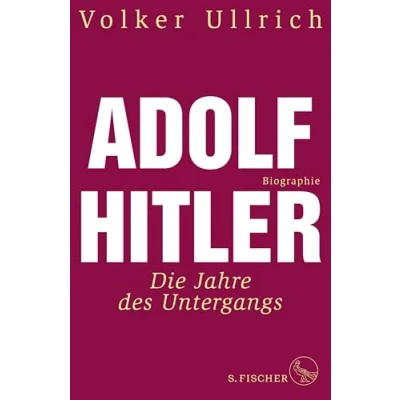 Abbildung von Adolf Hitler: Die Jahre des Untergangs 1939 1945 Biographie