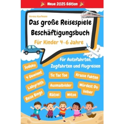 Abbildung von Reisespiele für Kinder ab 4 6 Jahre: Spannende Spiele und Lustige Rätsel den Urlaub Beschäftigung im Flugzeug, Auto, Zug auf langen Autofahrten