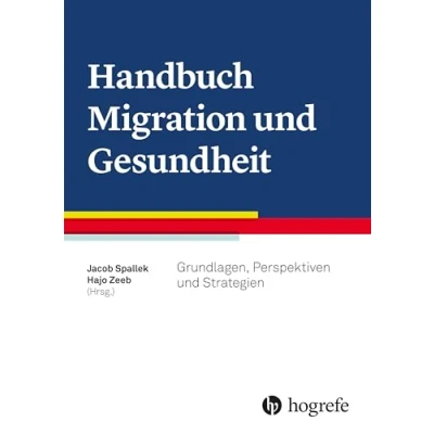 Abbildung von Handbuch Migration und Gesundheit: Grundlagen, Perspektiven Strategien