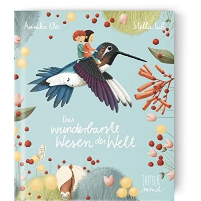 Abbildung von Das wunderbarste Wesen der Welt: Bilderbuch (Wunderbare Wesen)