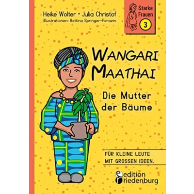 Abbildung von Wangari Maathai Die Mutter der Bäume (Starke Frauen)