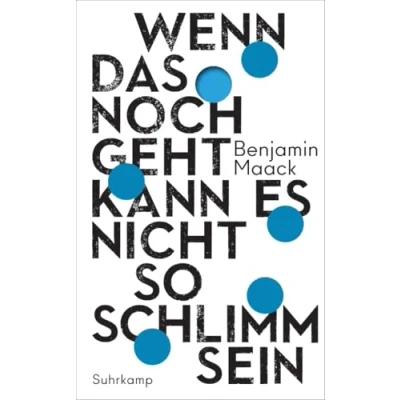 Abbildung von Wenn das noch geht, kann es nicht so schlimm sein (suhrkamp taschenbuch)