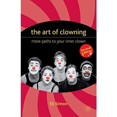Abbildung von The Art of Clowning: More Paths to Your Inner Clown