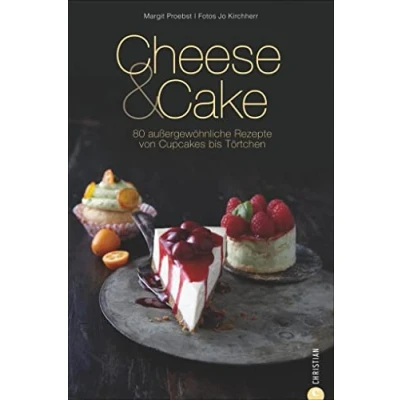 Abbildung von Cheese &amp; Cake: 80 außergewöhnliche Rezepte von Cupcakes bis Törtchen (Cook Style)