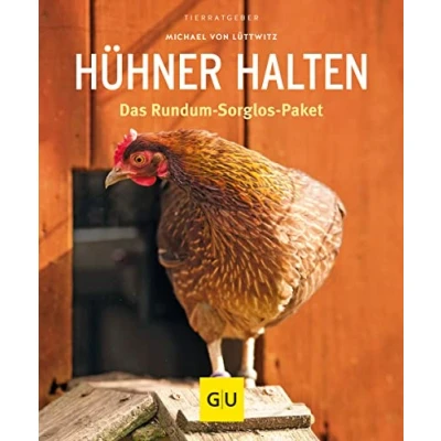 Abbildung von Hühner halten: Das Rundum Sorglos Paket (GU halten)