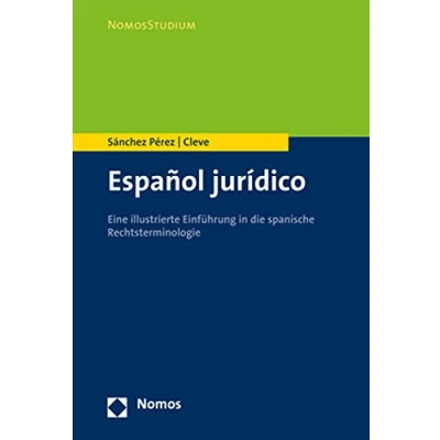 Abbildung von Español jurídico: Eine illustrierte Einführung in die spanische Rechtsterminologie (Nomosstudium)