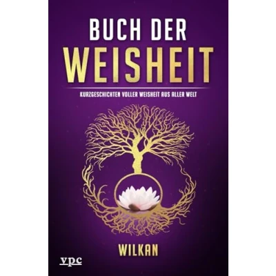 Abbildung von Buch der Weisheit: Kurzgeschichten voller Weisheit aus aller Welt