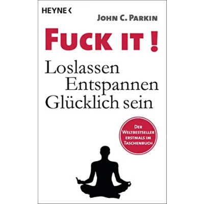 Abbildung von Fuck It!: Loslassen Entspannen Glücklich sein