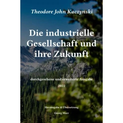 Abbildung von Die industrielle Gesellschaft und ihre Zukunft: durchgesehene erweiterte Ausgabe 2022