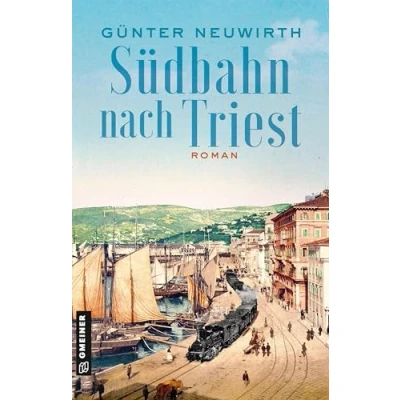 Abbildung von Südbahn nach Triest: Roman (Inspector Bruno Zabini)