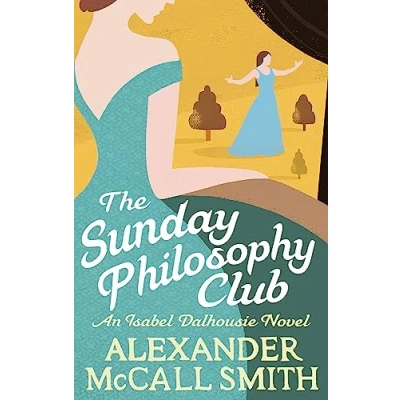 Abbildung von The Sunday Philosophy Club: An Isabel Dalhousie Novel (Isabel Novels)
