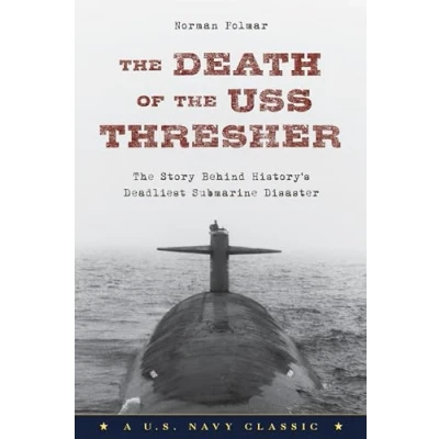 Abbildung von The Death of USS Thresher: Story Behind History&#039;s Deadliest Submarine Disaster