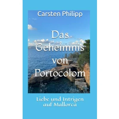 Abbildung von Das Geheimnis von Portocolom: Liebe und Intrigen auf Mallorca (Mallorca Krimis, Band 5)
