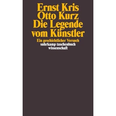 Abbildung von Die Legende vom Künstler: Ein geschichtlicher Versuch (suhrkamp taschenbuch wissenschaft)