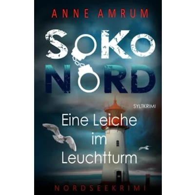 Abbildung von SoKo Nord Eine Leiche im Leuchtturm: Syltkrimi Nordseekrimi