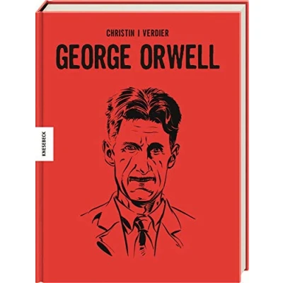 Abbildung von George Orwell: Die Comic Biografie des Autors von 1984 und Farm der Tiere