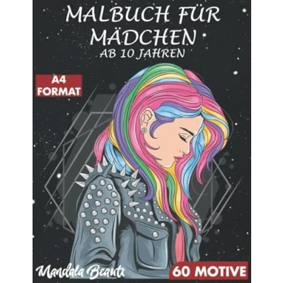 Abbildung von MALBUCH FÜR MÄDCHEN AB 10 JAHREN: 60 Motive / 120 Seiten Zen inspiriertes Beschäftigungsbuch für kreative Entfaltung. Tolles Geschenk Mädchen ... Entspannende Muster Achtsames Malen