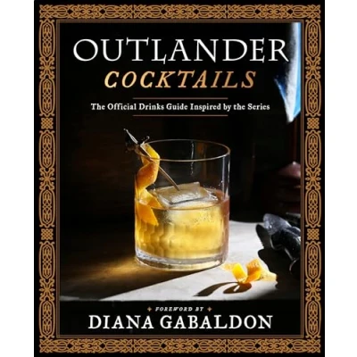 Abbildung von Outlander Cocktails: the Official Drinks Guide Inspired by Series