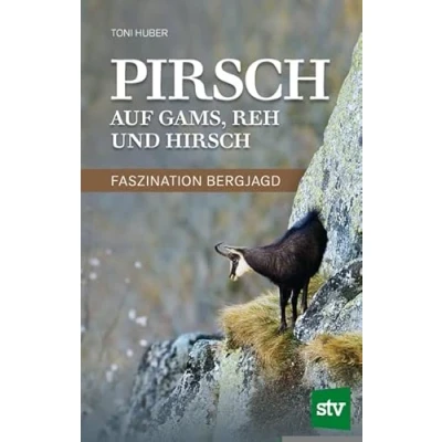 Abbildung von Pirsch auf Gams, Reh und Hirsch: Faszination Bergjagd